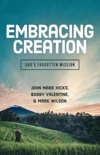 Embracing Creation: God's Forgotten Mission (hftad)