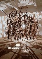The Fragment - An Incomplete History (inbunden)