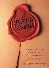 Secretos Sexuales: La Alquimia del Extasis = Sexual Secrets (häftad)