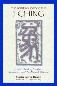 The Numerology of the I Ching (hftad)