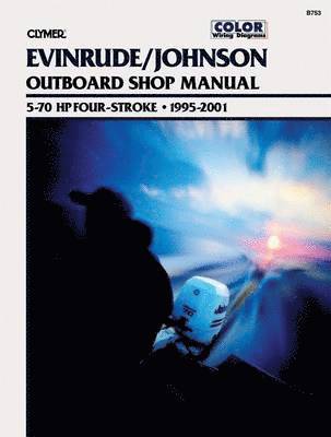 Evinrude/Johnson 5-70 HP 4-Stroke Outboards (1995-2001) Service Repair Manual (häftad)