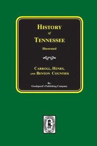 History of Carroll, Henry and Benton Counties Tennessee. (häftad)