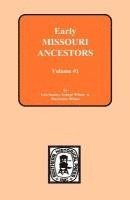 Early Missouri Ancestors - Vol. #1 (hftad)