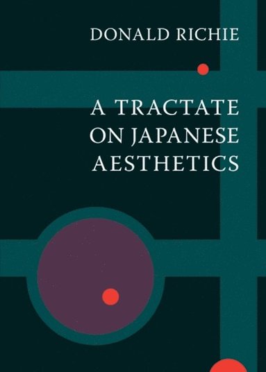 Tractate on Japanese Aesthetics (inbunden)