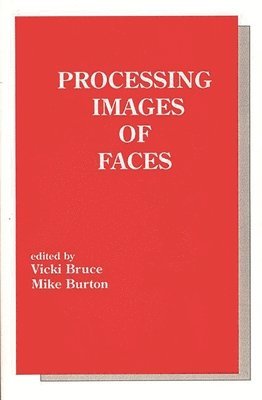 Processing Images of Faces (inbunden)