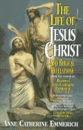 The Life of Jesus Christ and Biblical Revelations (Volume 1): From the Visions of Blessed Anne Catherine Emmerich Volume 1 (inbunden)
