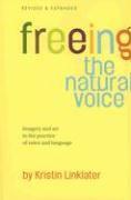 Freeing the Natural Voice: Imagery and Art in the Practice of Voice and Language (Revised & Expanded) (hftad)