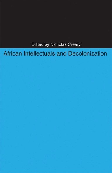 African Intellectuals and Decolonization