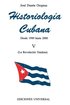 HISTORIOLOG�A CUBANA V (1980-2000 / La Revoluci�n Traidora)