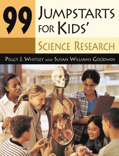 99 Jumpstarts for Kids' Science Research (e-bok)