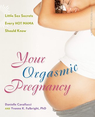 Your Orgasmic Pregnancy (hftad)