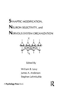 Synaptic Modification, Neuron Selectivity, and Nervous System Organization (inbunden)