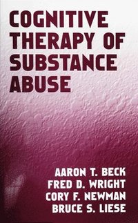 Cognitive Therapy of Substance Abuse (inbunden)