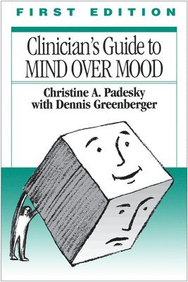 Clinician's Guide to Mind Over Mood (inbunden)