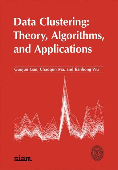 Data Clustering: Theory, Algorithms, and Applications - Guojun Gan ...