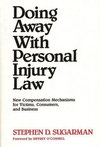 Doing Away With Personal Injury Law (inbunden)