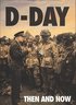 D-Day: Then and Now (Volume 1)