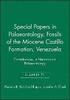 Special Papers in Palaeontology, Fossils of the Miocene Castillo Formation, Venezuela