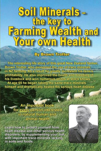 Soil Minerals: The key to Farming Wealth and Your own Health (inbunden)
