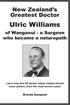New Zealand's Greatest Doctor Ulric Williams of Wanganui: a Surgeon who became a naturopath