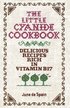 Little Cyanide Cookbook - Delicious Recipes Rich In Vitamin B17
