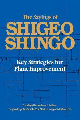 The Sayings of Shigeo Shingo (inbunden)