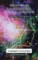 Cmo Usar La Ciencia de la Mente (inbunden)
