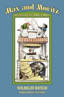 Max and Moritz and Other Bad Boy Tales (hftad)