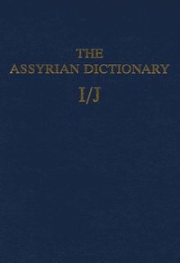 Assyrian Dictionary of the Oriental Institute of the University of Chicago, Volume 7, I/J (inbunden)