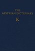 Assyrian Dictionary of the Oriental Institute of the University of Chicago, Volume 8, K