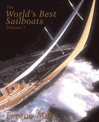 The World's Best Sailboats (inbunden)