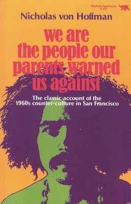 We Are the People Our Parents Warned Us Against (h�ftad)
