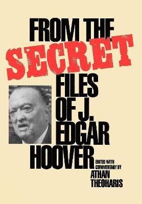 From the Secret Files of J. Edgar Hoover (inbunden)