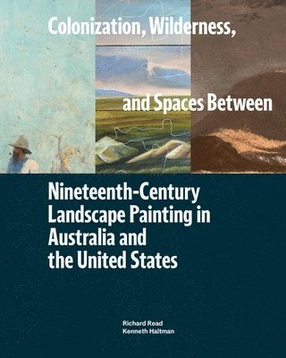 Colonization, Wilderness, and Spaces Between (inbunden)