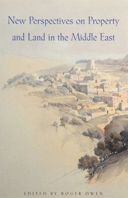 New Perspectives on Property and Land in the Middle East (hftad)