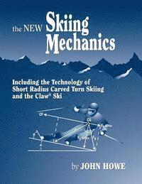 The New Skiing Mechanics (häftad)