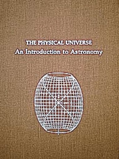 The Physical Universe: An Introduction to Astronomy (Revised) - Frank ...