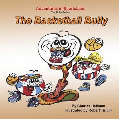 The Basketball Bully (hftad)