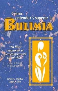 Como entender y superar la bulimia (hftad)