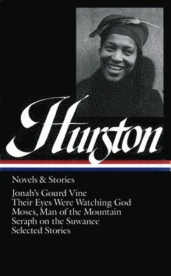 Zora Neale Hurston: Novels & Stories (Loa #74) (inbunden)