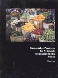 Sustainable Practices for Vegetable Production in the South (häftad)