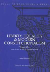 Liberty, Equality &; Modern Constitutionalism, Volume I (häftad)