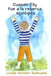 Cuando Elly fue a la reserva ecologica (inbunden)