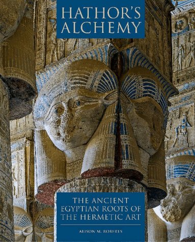 Hathor's Alchemy (inbunden)