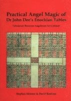 Practical Angel Magic of Dr John Dee's Enochian Tables (häftad)