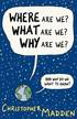 Where are We, What are We, Why are We?