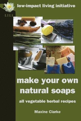 Make Your Own Natural Soaps (hftad)