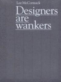 Designers Are Wankers (hftad)