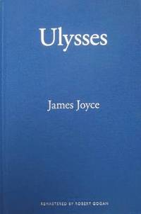 Ulysses by James Joyce Remastered by Robert Gogan (inbunden)