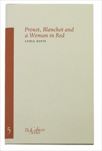 Proust, Blanchot And A Woman In Red (hftad)